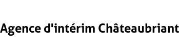 Agence d'intérim Châteaubriant